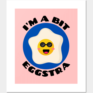 I'm A Bit Eggstra | Egg Pun Posters and Art